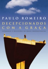 Decepcionados com a graça (Paulo Romeiro)