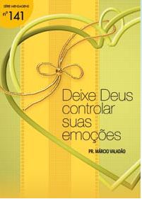 Deixe Deus Controlar Suas Emoções (Márcio Valadão)