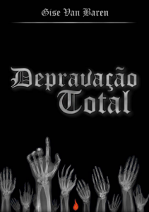 Depravação total (Gise Van Baren)