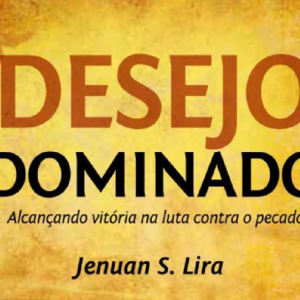 Desejo dominado (Jenuan S. Lira)