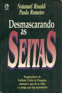 Desmascarando as Seitas (Natanael Rinaldi – Paulo Romeiro)