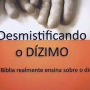 Desmistificando o Dízimo (Paulo José F. de Oliveira)