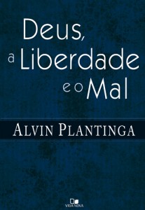 Deus, a liberdade e o mal (Alvin Plantinga)