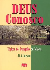 Deus Conosco (D. A. Carson)