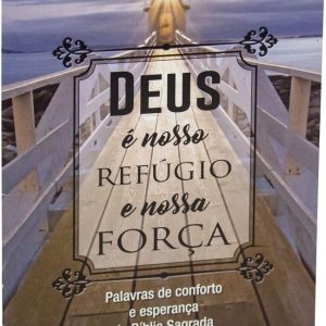 Deus é o nosso refúgio e a nossa força