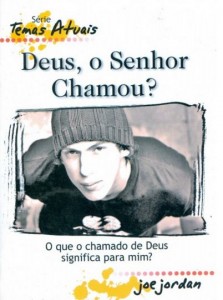 Deus, o Senhor Chamou? (Joe Jordan)