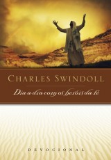 Dia a dia com os heróis da fé (Charles R. Swindoll)