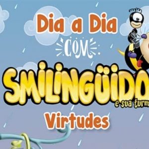 Dia a dia com Smilingüido: Virtudes