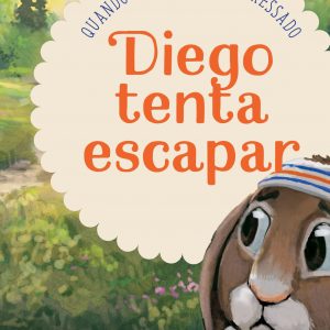 Diego tenta escapar (David Powlison – Nan Powlison)