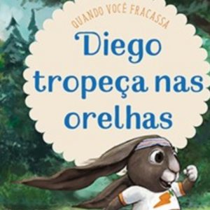 Diego tropeça nas orelhas (Edward Welch)