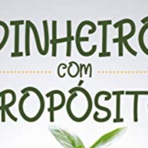 Dinheiro com propósito (Elisângela Lopes)