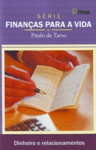 Dinheiro e relacionamentos (Paulo de Tarso)