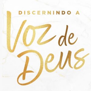 Discernindo a voz de Deus (Priscilla Shirer)