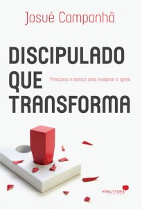 Discipulado que transforma (Josué Campanhã)