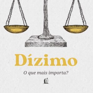 Dízimo: O que mais importa? (Matheus Ortega)