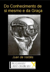 Do Conhecimento de Si Mesmo e da Graça (Juan de Valdés)