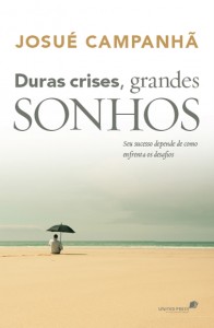 Duras crises, grandes sonhos (Josué Campanhã)