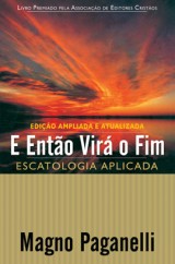 E então virá o fim (Magno Paganelli)