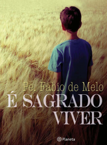 7° - É sagrado viver (Padre Fábio de Melo)