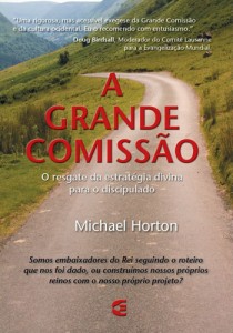 A grande comissão (Michael Horton)