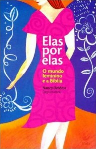 Elas por Elas (Nancy L. DeMoss)