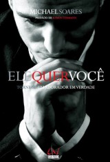 Ele quer Você (Michael Soares)