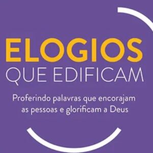 Elogios que edificam (Sam Crabtree)