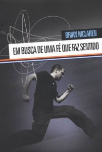 Em Busca de Uma Fé que Faz Sentido (Brian McLaren)