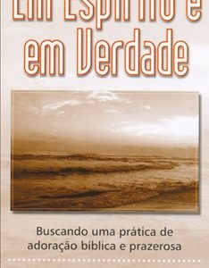 Em Espírito e em verdade (George R. Foster)