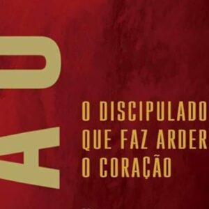 Emaús, o discipulado que faz arder o coração (Quemuel Lima)