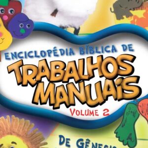 Enciclopédia Bíblica de Trabalhos Manuais – Volume 2 (Vários Autores)