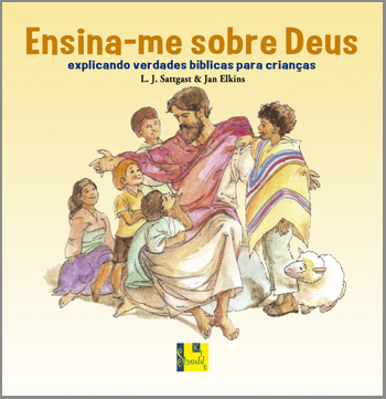 Ensina-me Sobre Deus (L. J. Sattgast – Jan Elkins)