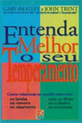 Entenda melhor o seu temperamento (Gary Smalley e John Trent)