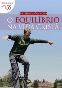 O Equilíbrio na Vida Cristã (Márcio Valadão)