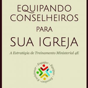 Equipando conselheiros para a sua igreja (Robert W. Kellemen)