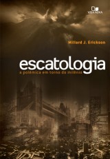 Escatologia (Millard J. Erickson)