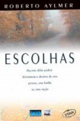 Escolhas (Roberto Aylmer)