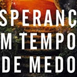 Esperança em tempos de medo (Timothy Keller)