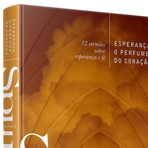 Esperança, o perfume do coração (C. H. Spurgeon)