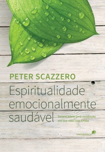 Espiritualidade emocionalmente saudável (Peter Scazzero)