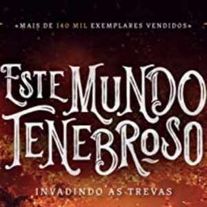 Este mundo tenebroso: Invadindo as trevas (Frank Peretti)