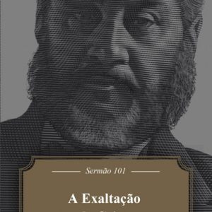 A exaltação de Cristo (Charles H. Spurgeon)