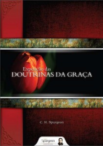 Exposição das doutrinas da graça (Charles Haddon Spurgeon)