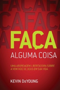 Faça Alguma Coisa (Kevin DeYoung)