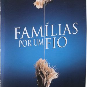 Famílias por um fio