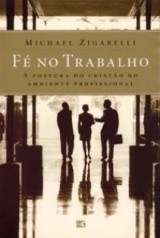 Fé no trabalho (Michael Zigarelli)