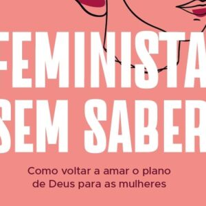 Feminista sem saber (Courtney Reissig)