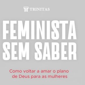 Feminista sem saber (Courtney Reissig)