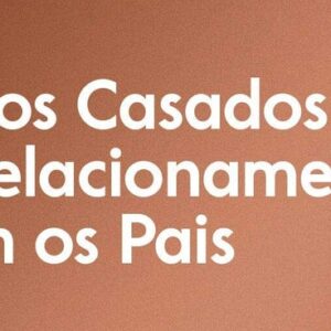 Filhos casados e o relacionamento com os pais (Wayne A. Mack)