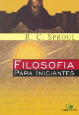 Filosofia para iniciantes (R. C. Sproul)